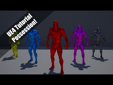 UE4 - Tutorial - Possession! (Request!)