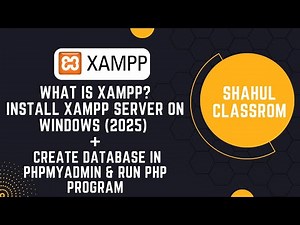 Install XAMPP Server on Windows (2025) + Create Database in PhpMyAdmin & Run PHP Program