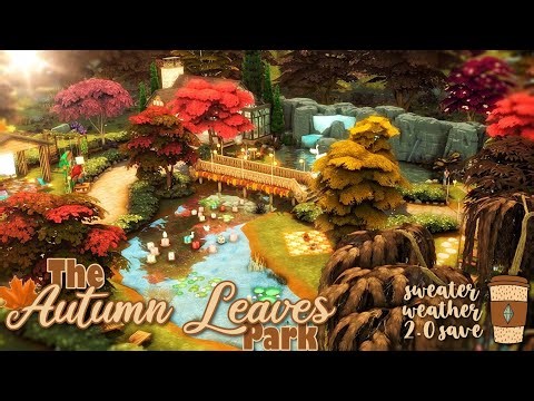 🍂Autumn Leaves Park 🍂 || Sweater Weather 2.0 Save file || The Sims 4 Speed Build - NO CC