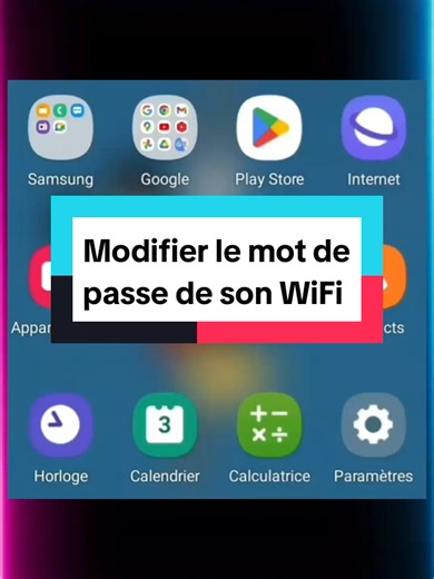 Modifier le mot de passe de votre WiFi facilement