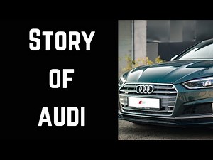 The Story of Audi: From Innovation to Luxury/Full History
