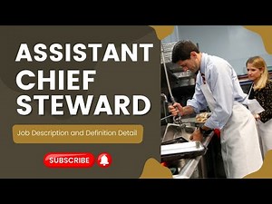Assistant Chief Steward Job Decription and Definition Detail