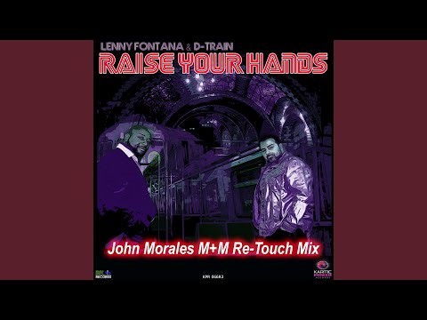 Raise Your Hands (John Morales M+M Club Re-Touch)