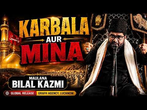 Karbala Aur Mina | Maulana Bilal Kazmi | Majlis-e-Chehlum | Syed Nawab Haider | Basta Bijnor