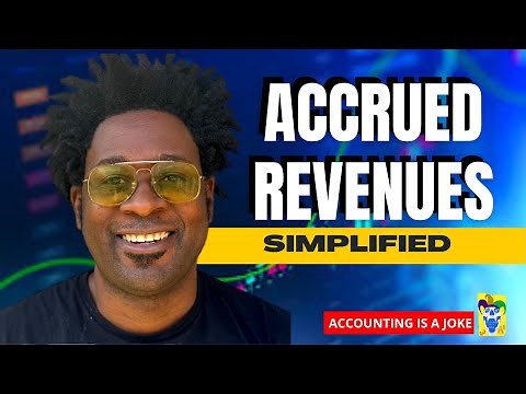 Accrued Revenues SIMPLIFIED: Understand the basics with ease!!