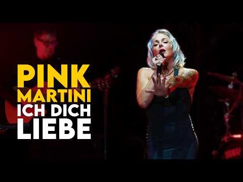 Ich dich liebe | Pink Martini