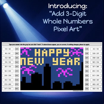 Add 3-Digit Whole Numbers | Happy New Year's Math Pixel Art Activity