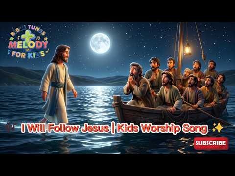 🎶 I Will Follow Jesus | Kids Worship Song ✨