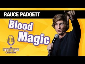 Rauce Padgett | Blood Magic | Half Hour Comedy Special