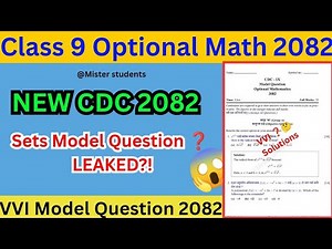 Class 9 Optional Math Model Question 2082 | New CDC Sets Model Question With Solutions | Grade 9 VVI