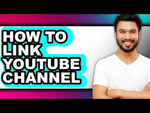 How to Link Youtube Channel - Easy Guide