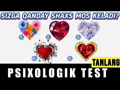 Sizga Qanday Shaxs Mos Keladi? Yuraklardan Birini Tanlang. PSIXOLOGIK TESTLAR