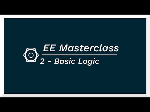 EE Masterclass 2 - Basic Logic