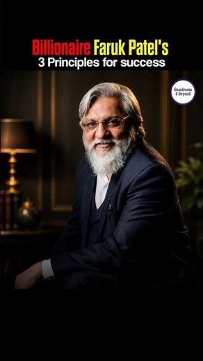 Billionaire Faruk Patel's 3 Principles of Success #motivation #inspiration #leadership