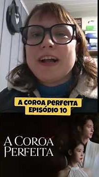 Dorama: A coroa perfeita - Episódio 10