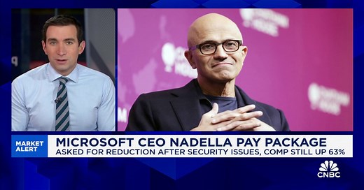 Microsoft CEO Nadella asked for pay reduction after security slip, but total comp still rose 63%