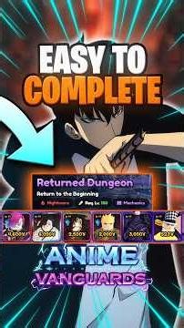 How to EASILY Solo The Returned Dungeon︱Anime Vanguards