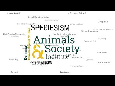 Defining Speciesism with Peter Singer - ASI's Defining Human-Animal Studies 03