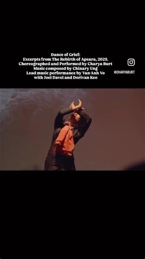 Charya Burt Cambodian Dance: Dance of Grief Excerpts.