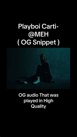 Playboi Carti- @MEH ( OG Snippet ) in High Quality | Play Boi Carti