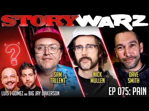 Nick Mullen vs Sam Tallent vs Dave Smith | Story Warz | Episode 075: Pain