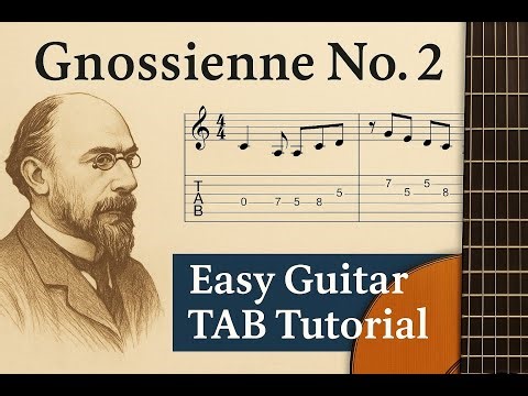 Erik Satie– Gnossienne No. 2 | Easy GUITAR TAB & Sheet Music (Beginner Classical)