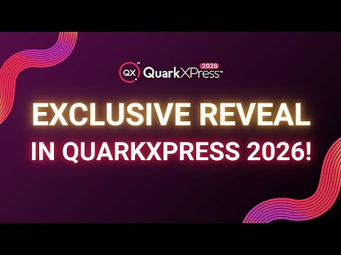 Exclusive Reveal in QuarkXPress 2026!
