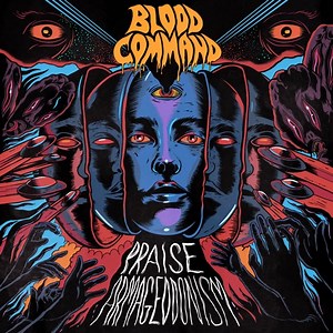 Blood Command – Praise Armageddonism (2022) » download by NewAlbumReleases.net