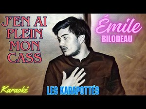 Émile Bilodeau - J'en ai plein mon cass (Karaoké)