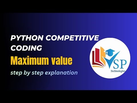 Maximum Value Coding Question in Python | Placement Logic Problem