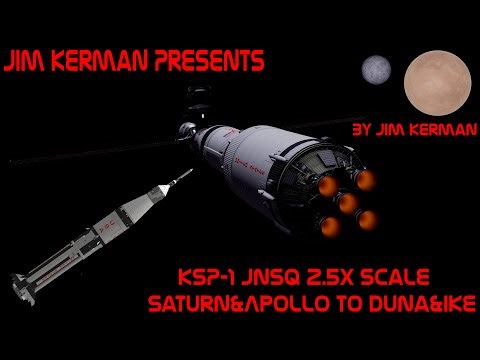 KSP-1 JNSQ 2.5x Scale Saturn&Apollo to Duna&Ike