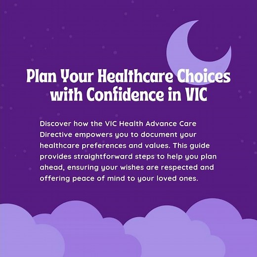 Advance Care Planning | A Practical Guide to VIC Health Advance Care Directive