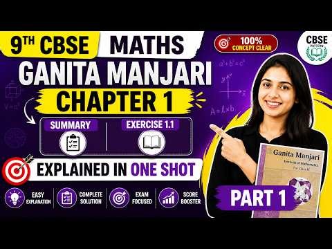 9th CBSE Maths | Ganita Manjari Chapter 1 Summary + Exercise 1.1 Part 1 | Full Explanation One Shot