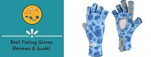 Get A Grip With The 10 Best Fishing Gloves On The Market - Fishing Tool Reviewer