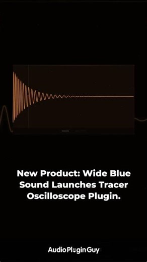 Wide Blue Sound Launches Tracer Oscilloscope Plugin.