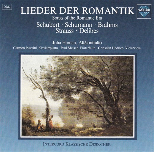 Schubert · Schumann · Brahms · Strauss · Delibes, Julia Hamari, Carmen Piazzini, Paul Meisen, Christian Hedrich - Lieder Der Romantik = Songs Of The Romantic Era