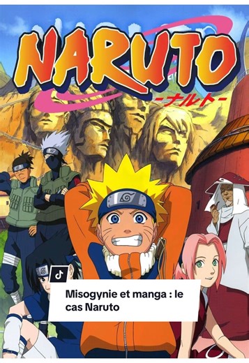 On continue la série « misogynie et manga » avec Naruto aujourd’hui 🙂‍↕️ #naruto #masashikishimoto #CapCut