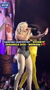 Sabrina Carpenter performs “Goodbye” at Coachella 2026 🎤✨