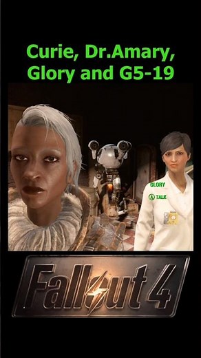 Fallout 4 - Glory, Dr Amary and Curie #fallout4 #fallout