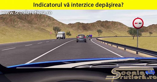 Chestionare DRPCIV cat B: Indicatorul vă interzice depășirea?