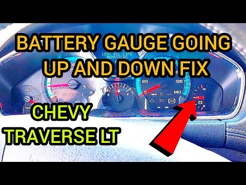 2016 Chevrolet Traverse Lt Battery Gauge Fluctuating Fix