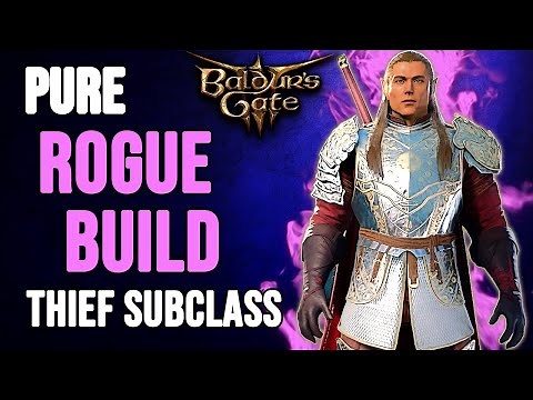 Baldur's Gate 3 - Pure Rogue Build - Thief Subclass Guide