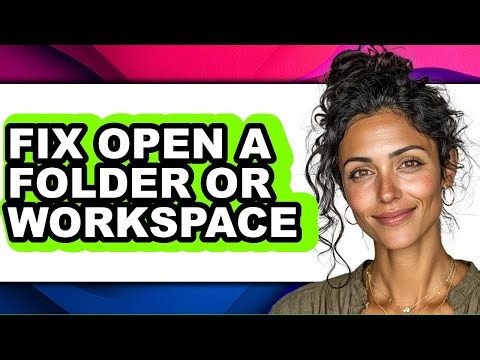 How to Fix Open a Folder or Workspace - Full Comparison