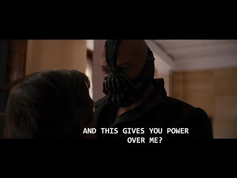 "Do you feel in charge?" - The Dark Knight Rises - Bane #7