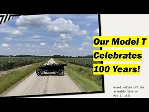 Our 1923 Ford Model T Touring Car - Episode 14: She turns 100 years old!