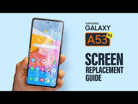Samsung Galaxy A53 5G LCD Touch Screen Replacement