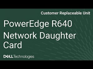 Dell PowerEdge R640: Remove/Install Network Daughter Card