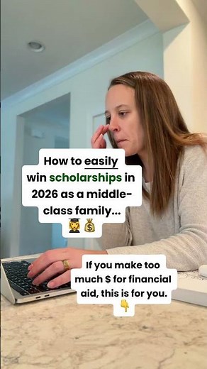 How to easily win scholarships in 2026 as a middle-class family.