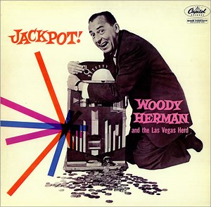 Woody Herman And The Las Vegas Herd - Jackpot!