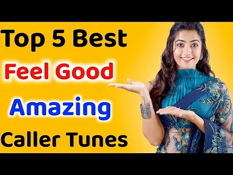 Top 5 Best Feel Good Caller Tunes | Best Caller Tune